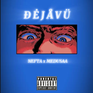 Dejavu (feat. Medusaa) [Explicit]