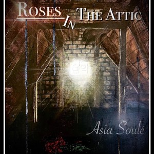 Roses In The Attic (Explicit)