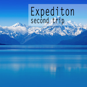 Expedition - Second Trip
