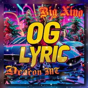 OG Lyric (feat. Big Xino) (Explicit)