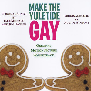 "Make the Yuletide Gay" Original Motion Picture Soundtrack