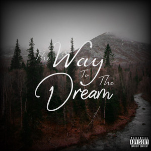 The Way to the Dream (Explicit)