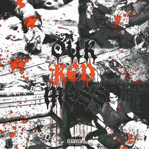 Our Red Mess (a dystopia story ending) [Explicit]