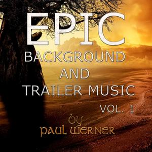 Epic Background and Trailer Music, Vol. 1