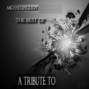 Tribute to Michael Jackson : The Best Of