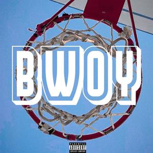 BWOY (feat. Proy Lby & Saysay Galsen) (Explicit)