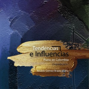 Tendencias e Influencias: Piano en Colombia