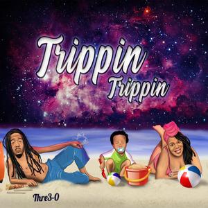 Trippin' Trippin' (Explicit)