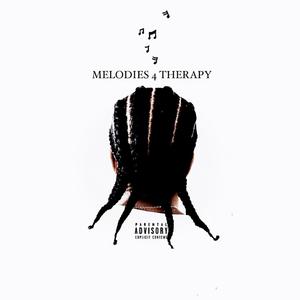 Melodies 4 Therapy (Explicit)