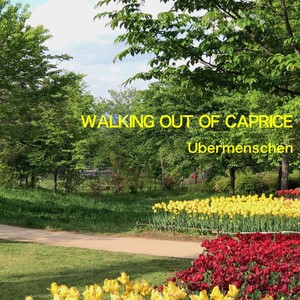 Walking out of Caprice