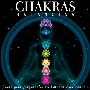 Chakras Balancing (Seven Pure Frequencies to Balance Your Chakra)