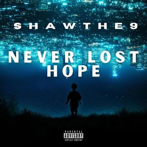 Never Lost Hope (Explicit)