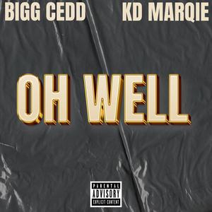 Oh Well (Explicit)