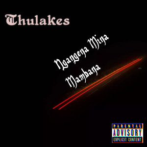 Ngangena Mina Mambana (Explicit)