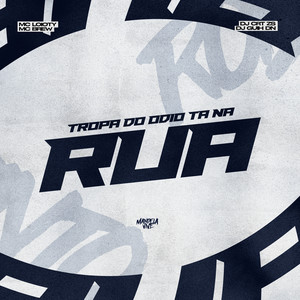 Tropa do Ódio Ta na Rua (Explicit)