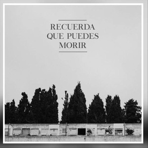 Recuerda Que Puedes Morir - EP