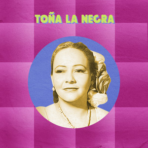 Las Canciones de Toña La Negra