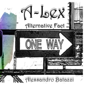 A-Lex: Alternative Fact (feat. Rob Ogilvie)