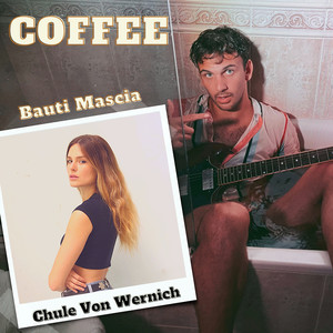 COFFEE (feat. Chule Von Wernich)