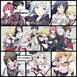 Trinity Seven! (REMIX) [Explicit]