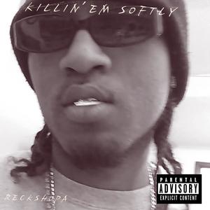 KiLLiN'Em SoFtLy (Explicit)