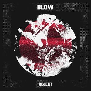 Rejekt - BLOW