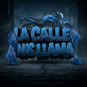 La Calle Nos Llama (Explicit)