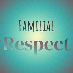 Familial Respect