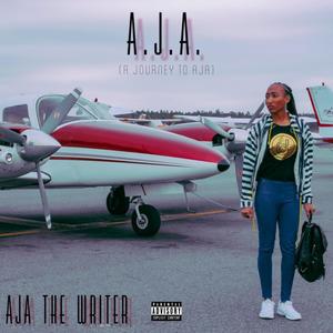 A.J.A. (A Journey to Aja) [Explicit]