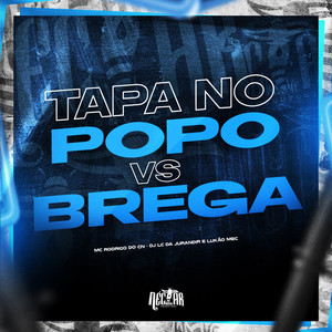 Tapa no Popo vs Brega (Explicit)