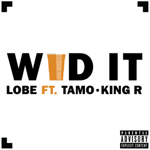 Wid It (Explicit)