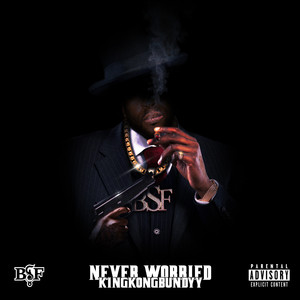 Never Worried (Explicit)