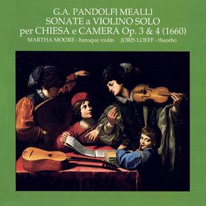 Pandolfi Mealli : Sonate A Violino Solo Per Chiesa E Camera Op. 3 & 4 (1660)