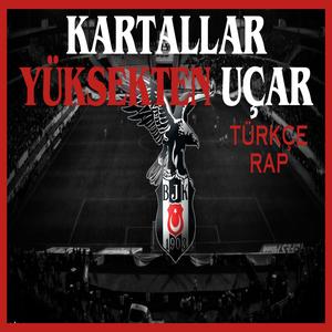 KARTALLAR YÜKSEKTEN UÇAR (BJK) [Explicit]