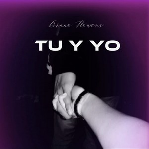 Tu y Yo (Explicit)