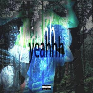 Yeahhh (feat. Marc Marc) (Explicit)