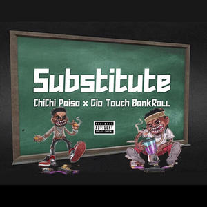 Substitue (feat. GioTouchBankroll) (Explicit)