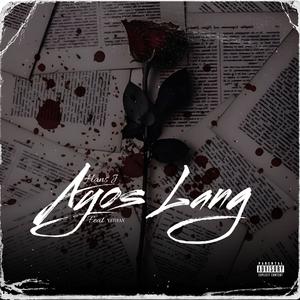 Ayos Lang (feat. YFJHAY) [Explicit]