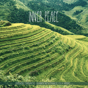 Inner Peace - Oriental Cathartic Journey with Chinese Folk Music