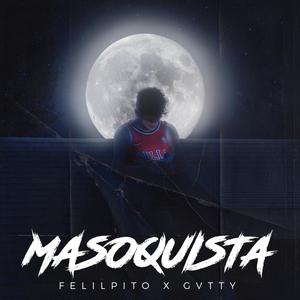 Masoquista(feat. Gvtty The BeatMaker) (Explicit)