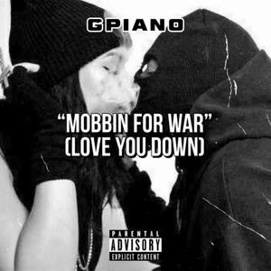 Mobbin for War (Love u down) [Explicit]