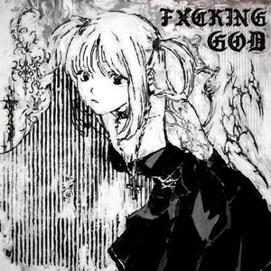 FXCKING GOD (Explicit)