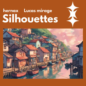Silhouettes (feat. Lucas mirage)