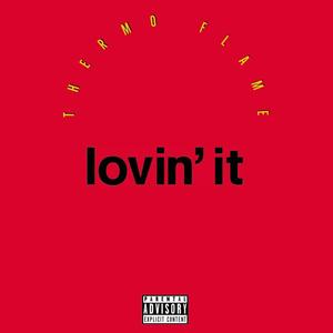 Lovin It (Explicit)