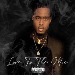 Love To The Mic (Explicit)