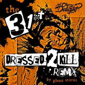 The 31st (Dressed 2 Kill Remix) [Explicit]