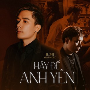 Hãy Để Anh Yên (Lofi)