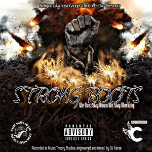 STRONG ROOTS (Explicit)