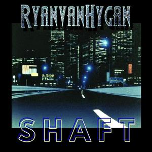 Shaft (Explicit)