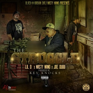 The Struggle (feat. Nasty Nano & Joe Dubb) [Explicit]